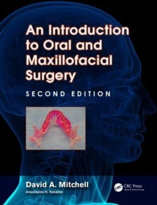 An Introduction to oral and maxillofacial surgery, 2 ed.- Apple academic press inc., 2014,СОЕДИНЕННОЕ КОРОЛЕВСТВО,ISBN 9781482248357 фото книги