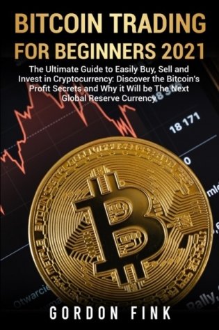 Bitcoin trading for beginners 2021: the фото книги
