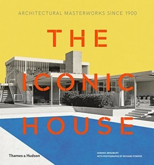 The Iconic House: Architectural Masterworks Since 1900 фото книги