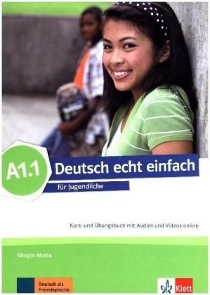 Deutsch echt einfach A1.1 für Jugendliche. Kurs - und Übungsbuch mit Audios und Videos online фото книги