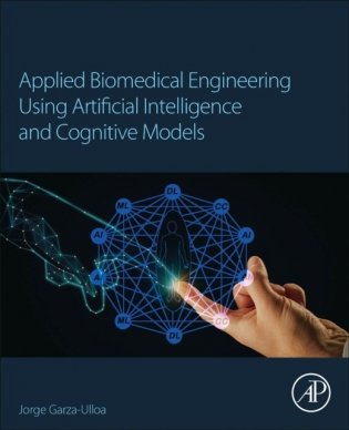 Applied Biomedical Engineering Using Artificial Intelligence And Cognitive Models фото книги