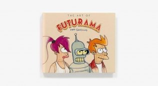 The Art of Futurama: A Visual History of Matt Groening’s Cult Classic Animated Series фото книги 2
