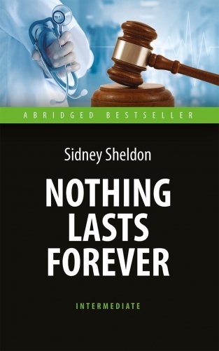 Nothing Lasts Forever = Ничто не вечно: книга для чтения на англ.яз. Intermediate фото книги