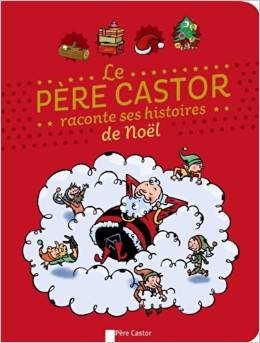 Le Père Castor raconte ses histoires de Noël фото книги