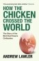 How the Chicken Crossed the World фото книги маленькое 2