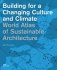 World Atlas of Sustainable Architecture. Building for a Changing Culture and Climate фото книги маленькое 2