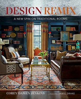 Design Remix. A New Spin on Traditional Rooms фото книги