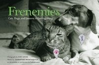 Frenemies: Cats, Dogs, and Lessons in Getting Along фото книги