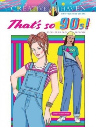 Creative Haven That's So 90s! Coloring Book фото книги