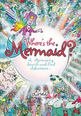 Where's the Mermaid. A Mermazing Search-and-Find Adventure фото книги