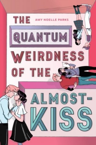 The Quantum Weirdness of the Almost-Kiss фото книги