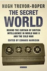 The Secret World. Behind the Curtain of British Intelligence in World War II and the Cold War фото книги