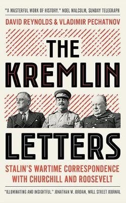 The Kremlin Letters. Stalin's Wartime Correspondence with Churchill and Roosevelt фото книги