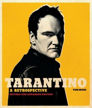Tarantino: A Retrospective: Revised and Expanded Edition фото книги