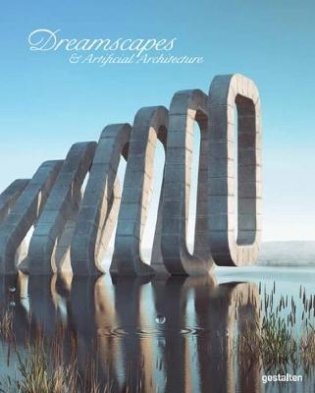 Dreamscapes and Artificial Architecture фото книги