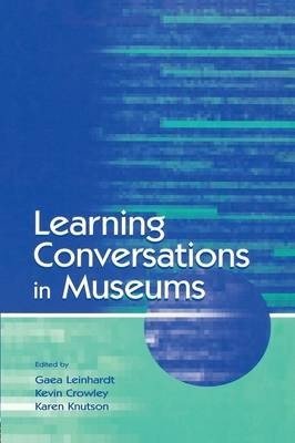 Learning Conversations in Museums, Routledge, ISBN 9781138866829 фото книги
