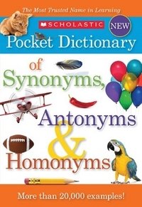 Scholastic Pocket Dictionary of Synonyms, Antonyms, & Homonyms фото книги