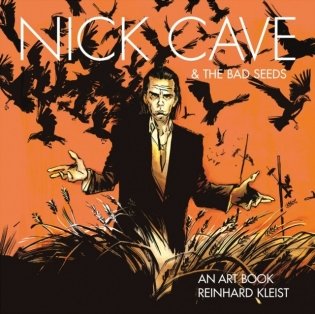 Nick Cave & The Bad Seeds: An Art Book фото книги
