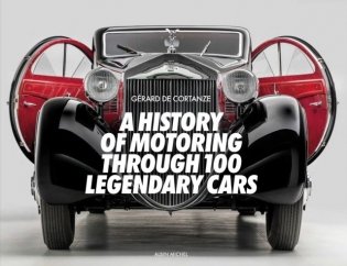 History of motoring through 100 legendary cars фото книги