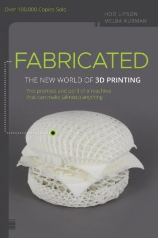 3D Printing: How to print everything... and the kitchen sink фото книги