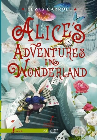 Alice`s Adventures in Wonderland. A2 фото книги
