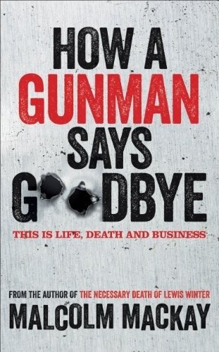 How a Gunman Says Goodbye фото книги