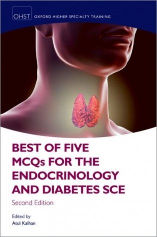 Best of Five MCQs for the Endocrinology and Diabetes SCE, - 2 ed. фото книги