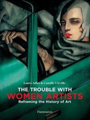 The Trouble with Women Artists. Reframing the History of Art фото книги