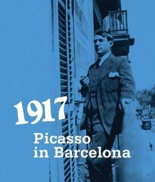 1917. Picasso in Barcelona фото книги