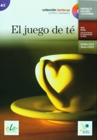 El Juego de te. Nivel A2 (+ Audio CD) фото книги
