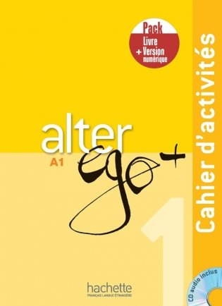 Alter Ego +A1. Pack Cahier + Version numérique (+ Audio CD) фото книги