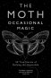 The Moth. Occasional Magic фото книги маленькое 2