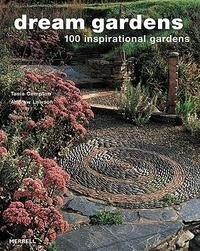 Dream Gardens: 100 Inspirational Gardens фото книги