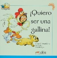 Quiero Ser Una Gallina фото книги