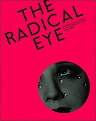 The Radical Eye: Modernist Photography from the Sir Elton John Collection фото книги