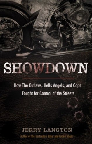 Showdown: How the Outlaws, Hells Angels and Cops Fought for Control of the Streets фото книги