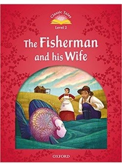 Classic Tales. Level 2: The Fisherman and His Wife with MP3 download фото книги