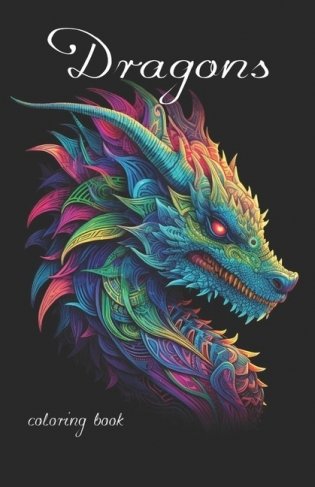 Fantasy Dragon Coloring Book for adults with black background (Fantasy Coloring Books) фото книги