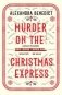 Murder On The Christmas Express : All aboard for the puzzling Christmas mystery of the year фото книги маленькое 2