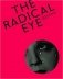 The Radical Eye: Modernist Photography from the Sir Elton John Collection фото книги маленькое 2