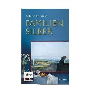 Familiensilber: Roman фото книги