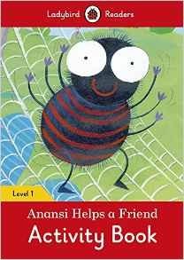 Anansi Helps a Friend Activity Book – Ladybird Readers. Level 1 + downloadable audio фото книги