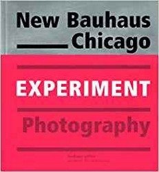New Bauhaus Chicago: Experiment Photography фото книги