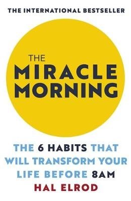 The Miracle Morning. The 6 Habits That Will Transform Your Life Before 8AM фото книги