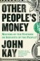 Other People's Money. Masters of the Universe or Servants of the People? фото книги маленькое 2