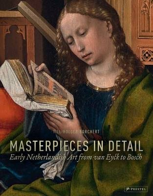 Masterpieces in Detail. Early Netherlandish Art from Van Eyck to Bosch фото книги