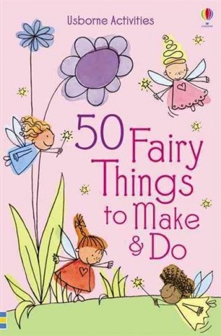 50 Fairy Things to Make and Do фото книги