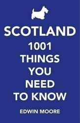 Scotland: 1,001 Things You Need to Know фото книги