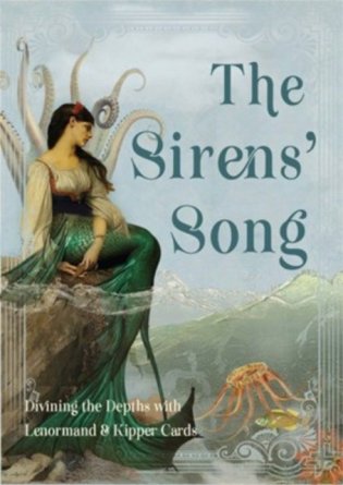 The Sirens&apos; Song: Divining the Depths with Lenormand & Kipper Cards (Includes 40 Lenormand Cards, 38 Kipper Cards & 144-Page Full Color фото книги