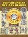 Pre-Columbian Mexican Designs (+ CD-ROM) фото книги маленькое 2